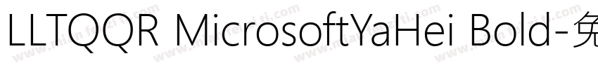 LLTQQR MicrosoftYaHei Bold字体转换